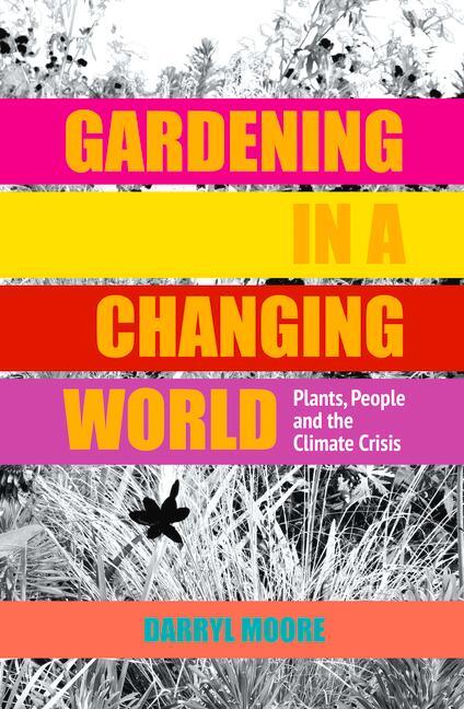 Gardening in a Changing World