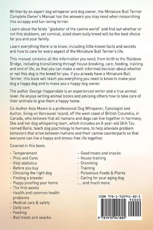 Miniature Bull Terrier. Miniature Bull Terrier Dog Complete Owners Manual. Miniature Bull Terrier book for care, costs, feeding, grooming, health and training.