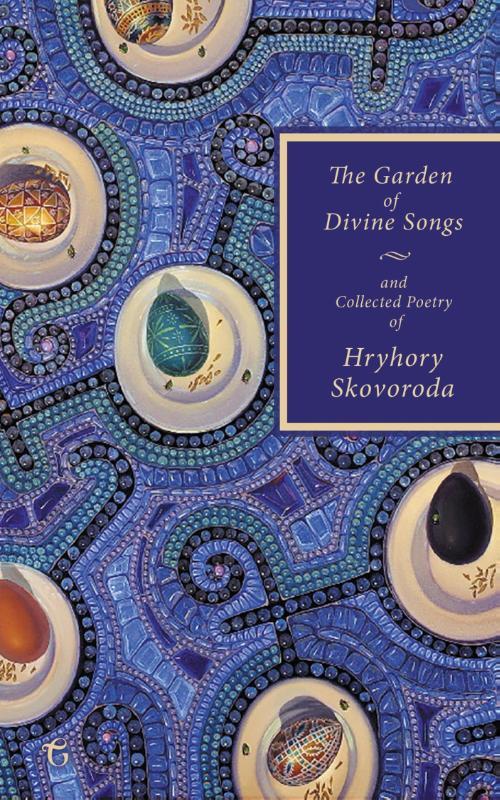 The garden of divine songs and collected poetry of Hryhory Skovoroda