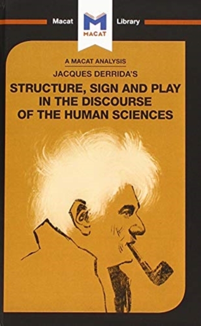 An Analysis of Jacques Derrida's Structure, Sign, and Play in the Discourse of the Human Sciences