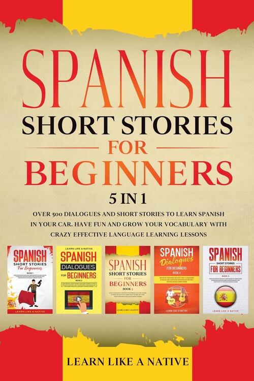 Spanish Short Stories for Beginners - 5 in 1