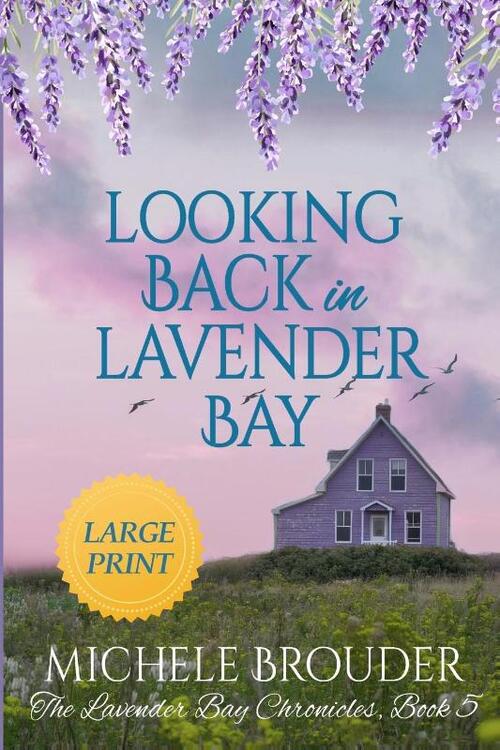 Looking Back in Lavender Bay (The Lavender Bay Chronicles Book 5 ) Large Print Paperback