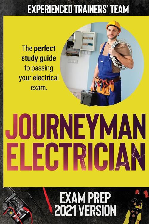 Journeyman Electrician Exam Prep 2021 Version