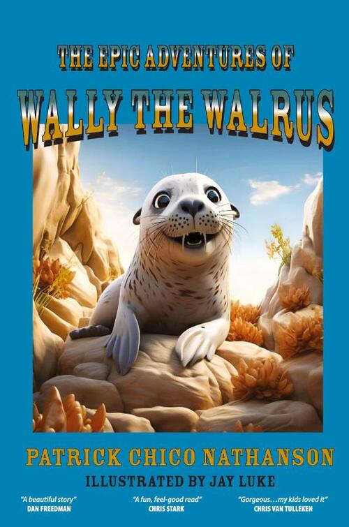 The Epic Adventures of Wally the Walrus
