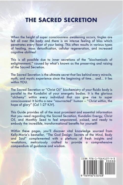 The Sacred Secretion, Your Complete Guide to Kundalini Energy, Christ Oil, Alchemy and the Monthly Seed