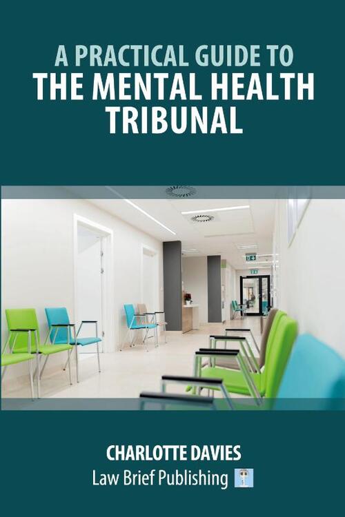A Practical Guide to the Mental Health Tribunal