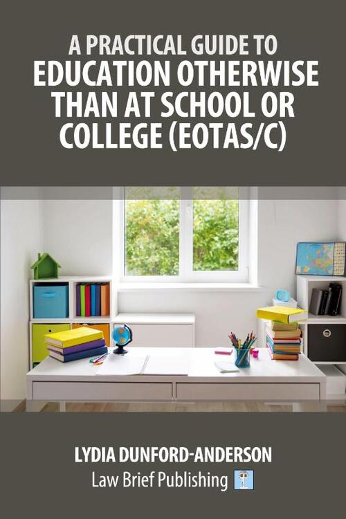 A Practical Guide to Education Otherwise Than at School or College (EOTAS/C)
