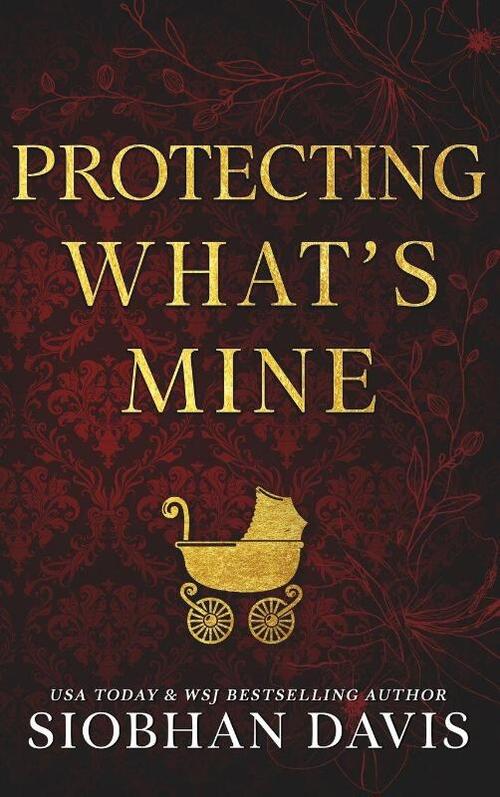 Protecting What's Mine (Hardcover)