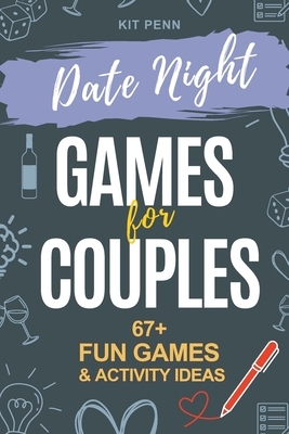 Games for Couples: Date Night 67+ Fun Two-Player Games and Activity Ideas for New or Married Couples