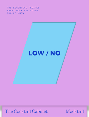 The Cocktail Cabinet: Low / No