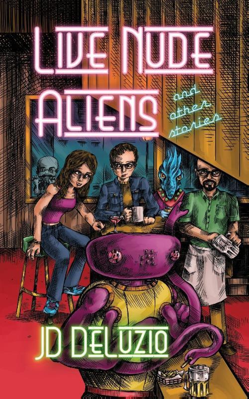 Live Nude Aliens and Other Stories