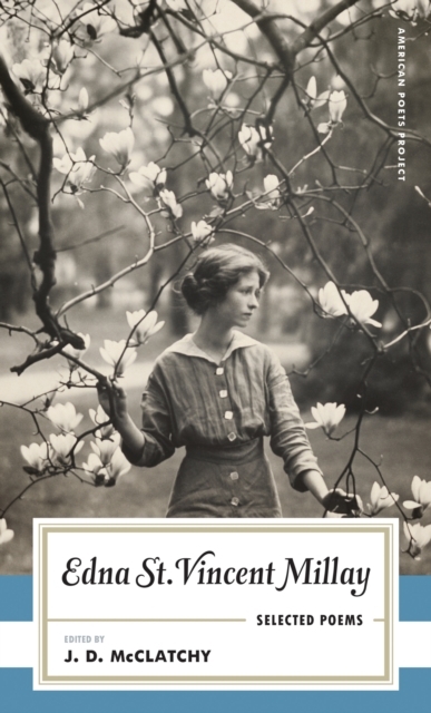 Edna St. Vincent Millay Selected Poems