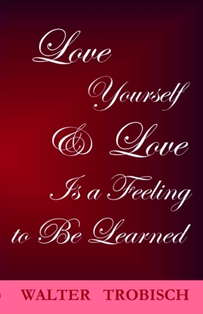 Love Yourself/love is a Feeling to be Learned