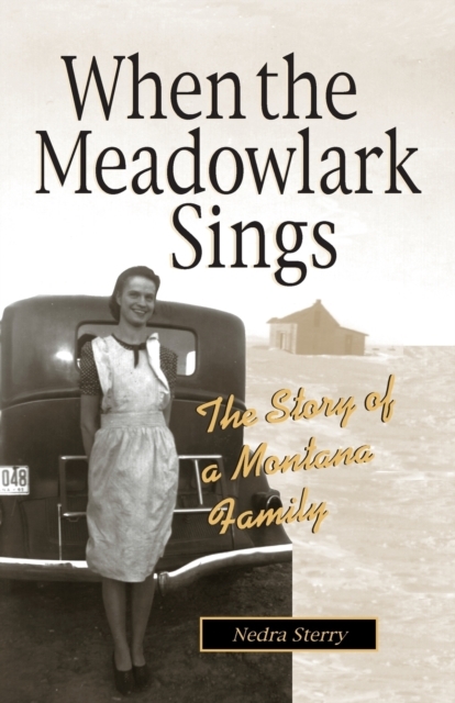 When the Meadowlark Sings: A Montana Memoir