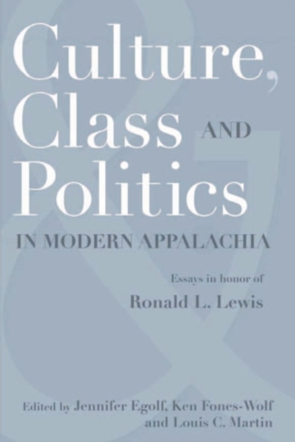 Culture, Class, and Politics in Modern Appalachia