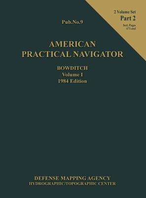 American Practical Navigator BOWDITCH 1984 Edition Vol1 Part 2