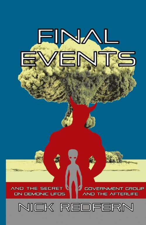 Final Events and the Secret Government Group on Demonic UFOs and the Afterlife