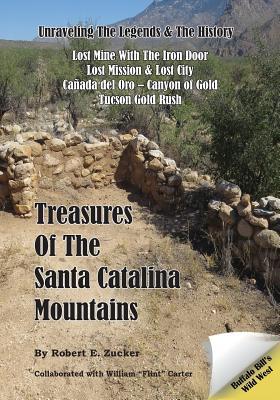 Treasures of the Santa Catalina Mountains: Unraveling the Legends and History of the Santa Catalina Mountains