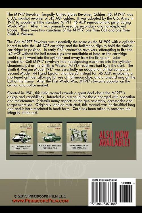 Colt .45 Revolver and Smith & Wesson .45 Revolver M1917 Field Manual