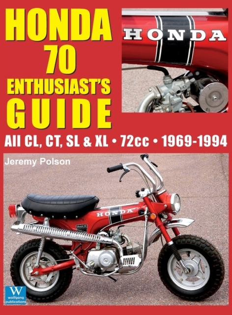 Honda 70 Enthusiast's Guide