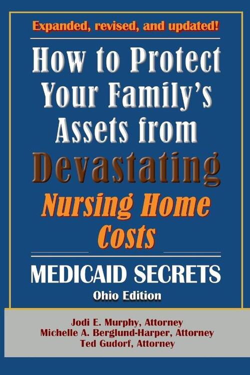How To Protect Your Family's Assets From Devastating Nursing Home Costs