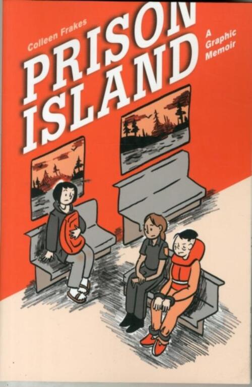 Prison Island: A Graphic Memoir