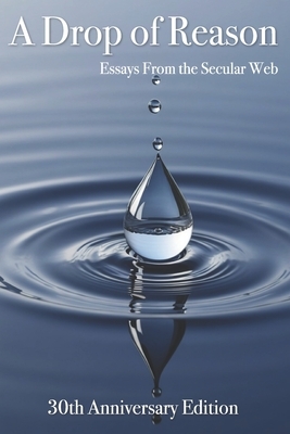 A Drop of Reason: Essays From the Secular Web