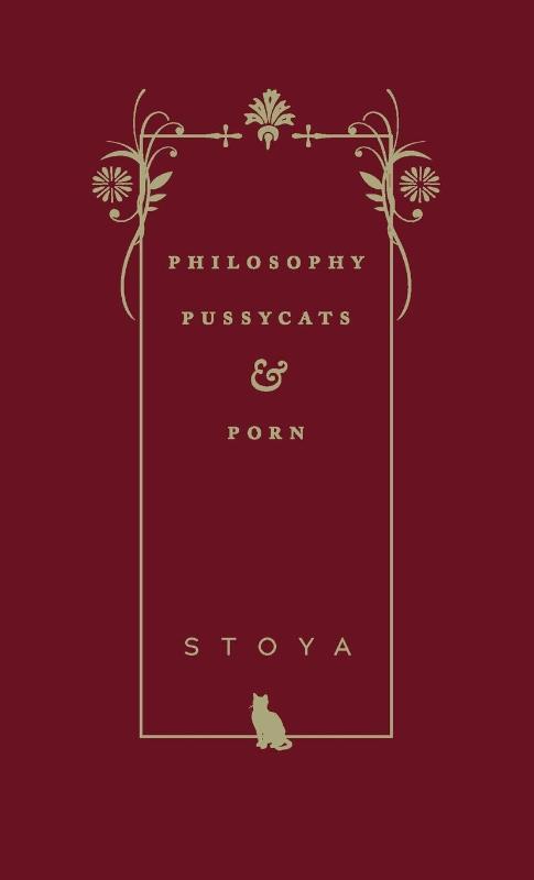 Philosophy, Pussycats, & Porn
