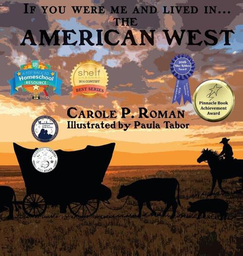 If You Were Me and Lived in... the American West