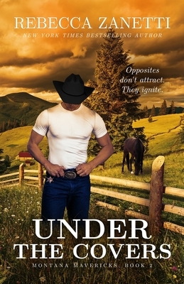 Under the Covers: (Formerly published as an Entangled Brazen romance)