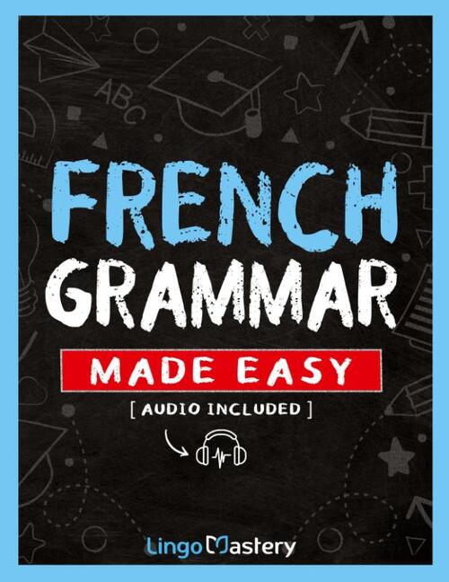 French Grammar Made Easy