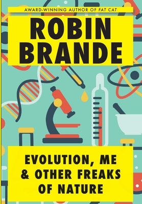 Evolution, Me & Other Freaks of Nature