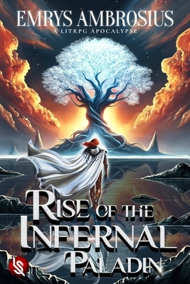 Rise of The Infernal Paladin: A LitRPG Apocalypse