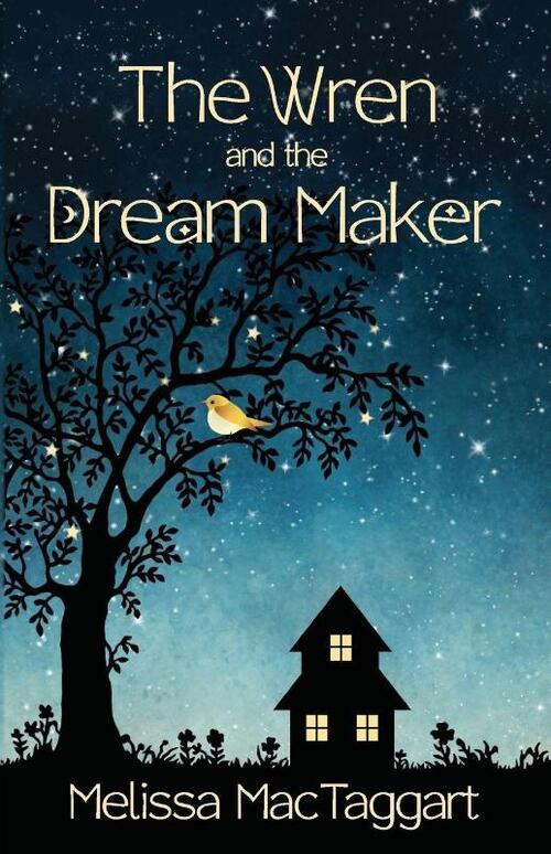 The Wren and the Dream Maker