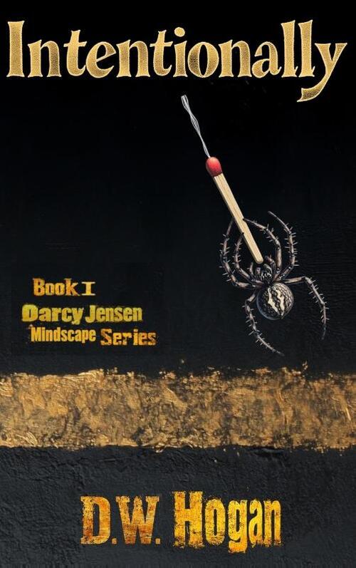 Intentionally Book 1 in the Darcy Jensen Mindscape Series