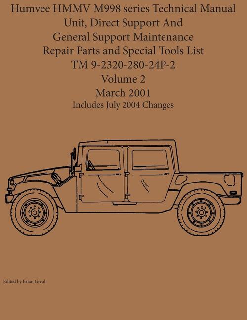Humvee HMMV M998 series Technical Manual Unit, Direct Support And General Support Maintenance Repair Parts and Special Tools List TM 9-2320-280-24P-2