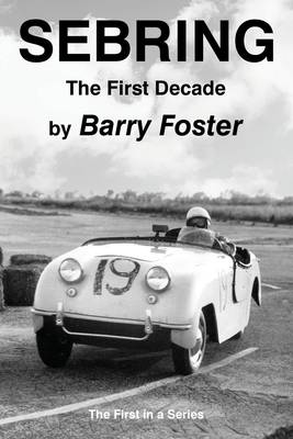 Sebring: The First Decade