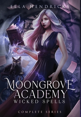 Moongrove Academy: Wicked Spells (The Complete Series)