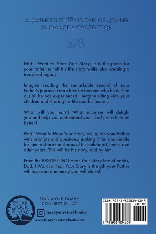 Dad, I Want to Hear Your Story: A Father's Guided Journal To Share His Life & His Love