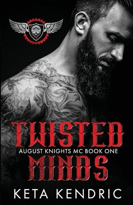 Twisted Minds Book #1: The Twisted Series (August Knights MC)