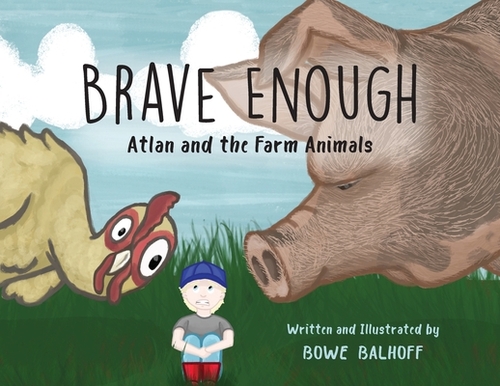 Brave Enough: Atlan and the Farm Animals