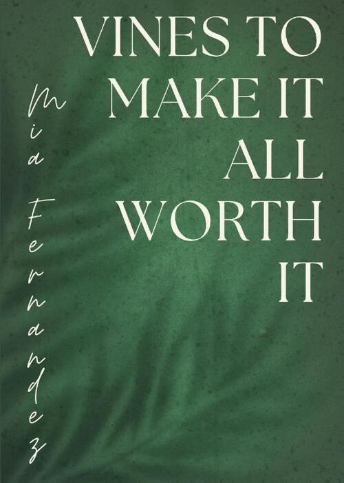 Vines To Make It All Worth It