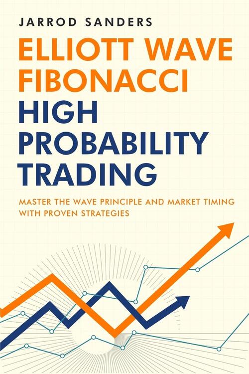 Elliott Wave - Fibonacci High Probability Trading