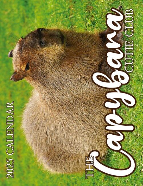 The Capybara Cutie Club 2025 Calendar