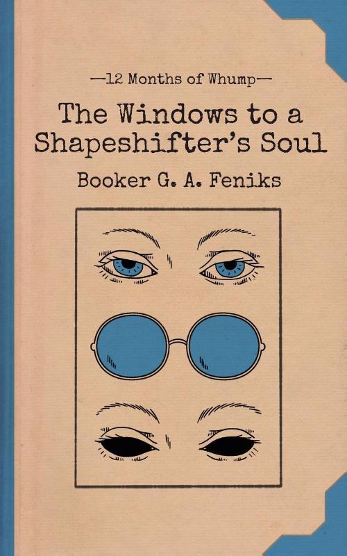 The Windows to a Shapeshifter's Soul