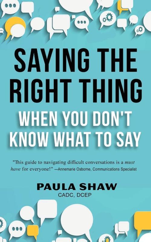 Saying The Right Thing When You Don't Know What To Say