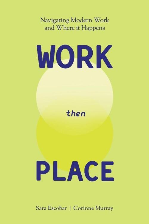 WORK Then PLACE