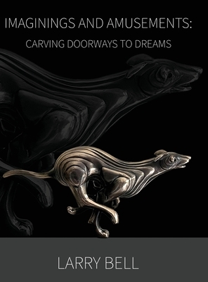 Imaginings and Amusements: Carving Doorways to Dreams
