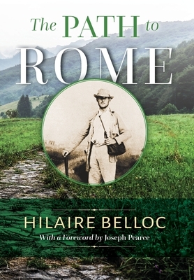 Belloc, H: Path to Rome