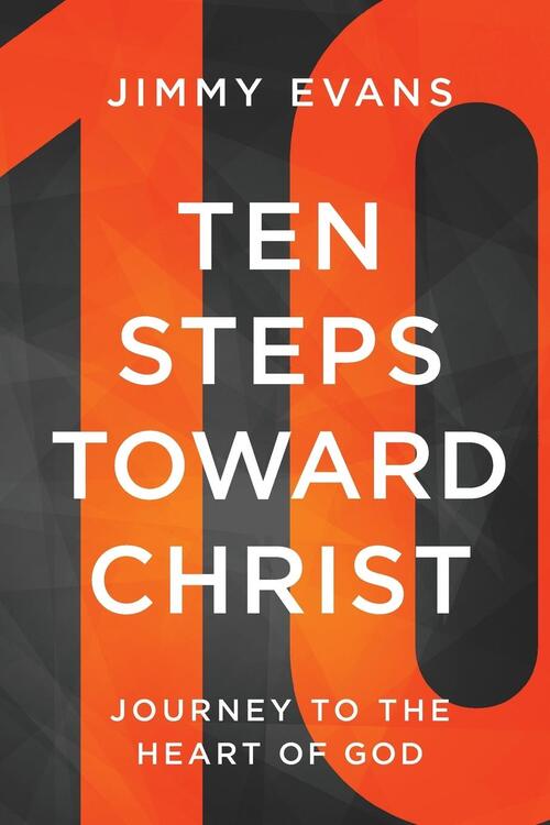 Evans, J: Ten Steps Toward Christ